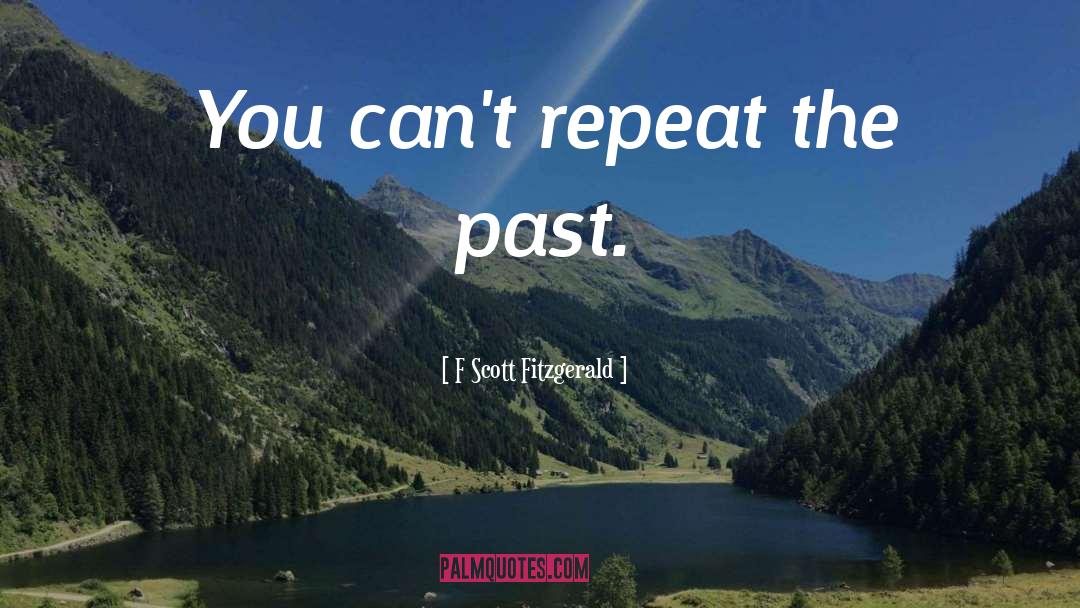 Repeat quotes by F Scott Fitzgerald