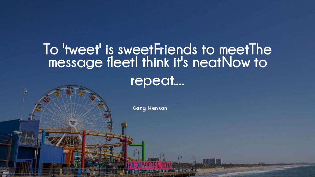 Repeat quotes by Gary Henson