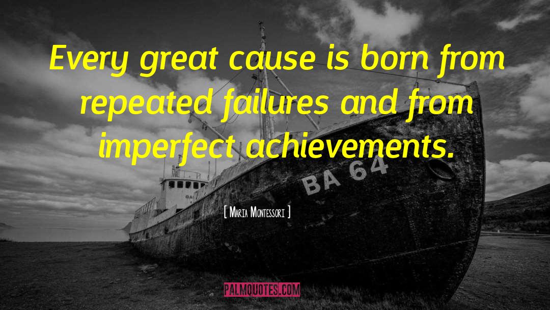 Repeated Failure quotes by Maria Montessori