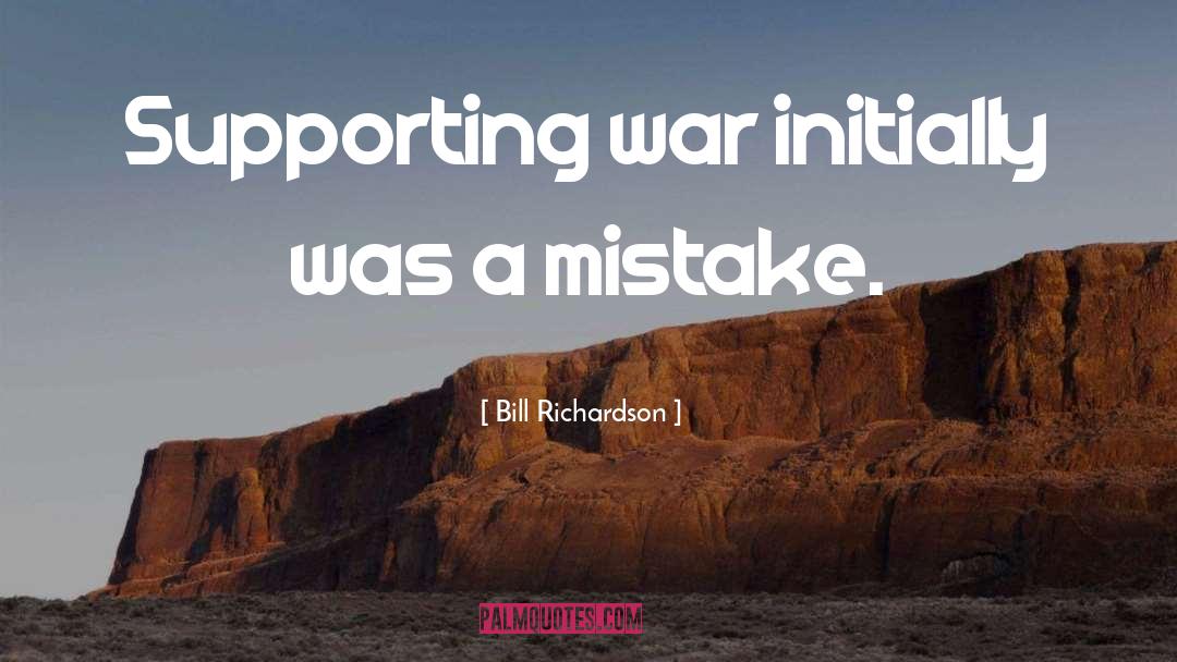 Repeated Mistake quotes by Bill Richardson