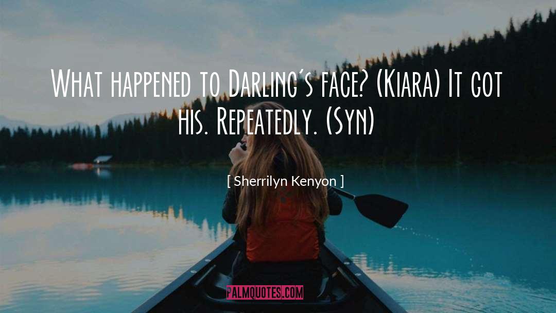 Repeatedly quotes by Sherrilyn Kenyon