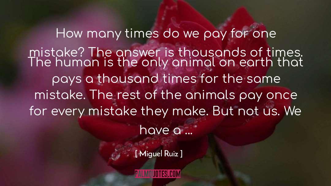 Repeating The Same Mistake quotes by Miguel Ruiz