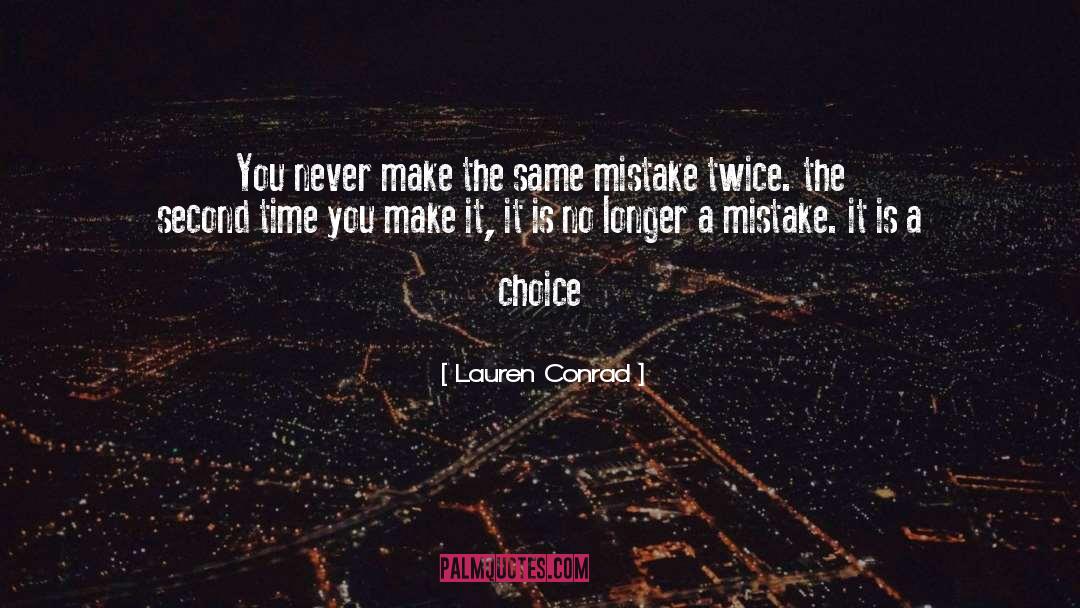 Repeating The Same Mistake quotes by Lauren Conrad