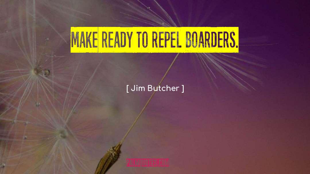 Repel quotes by Jim Butcher