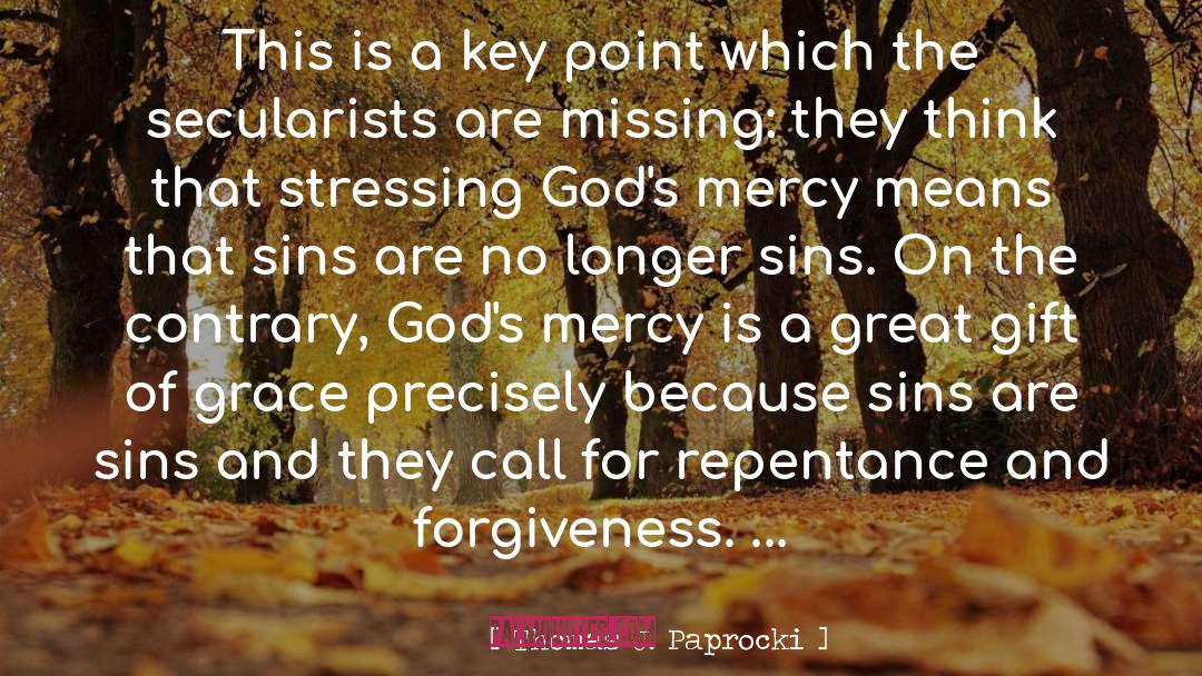 Repentance And Forgiveness quotes by Thomas J. Paprocki