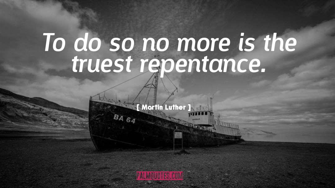 Repentance Picture quotes by Martin Luther