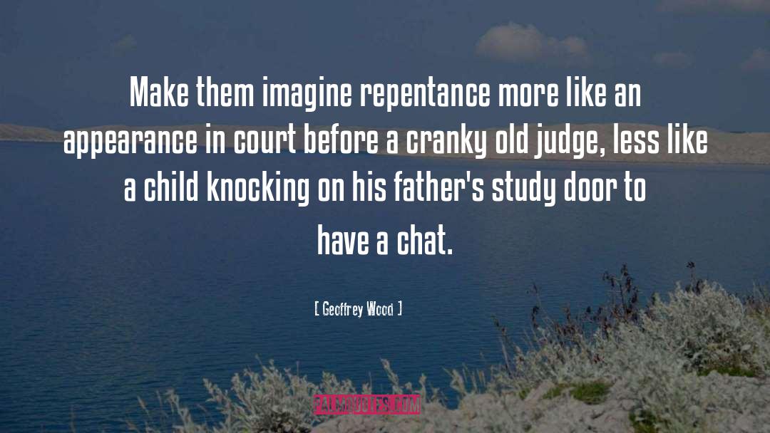 Repentance Picture quotes by Geoffrey Wood