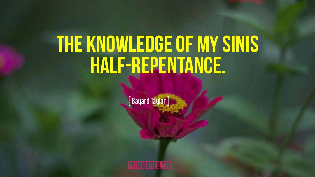 Repentance Picture quotes by Bayard Taylor