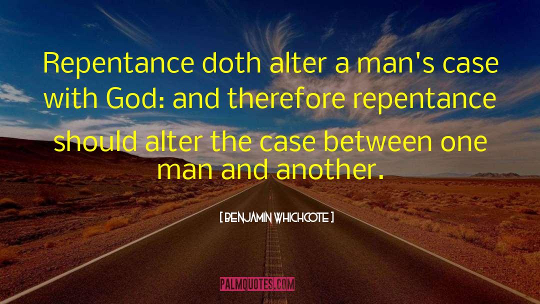 Repentance Picture quotes by Benjamin Whichcote