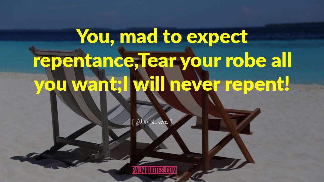 Repentance Picture quotes by Abu Nuwas