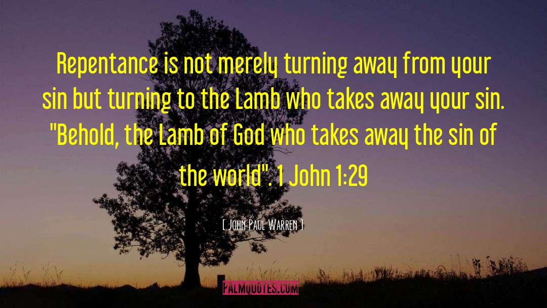 Repentance quotes by John Paul Warren