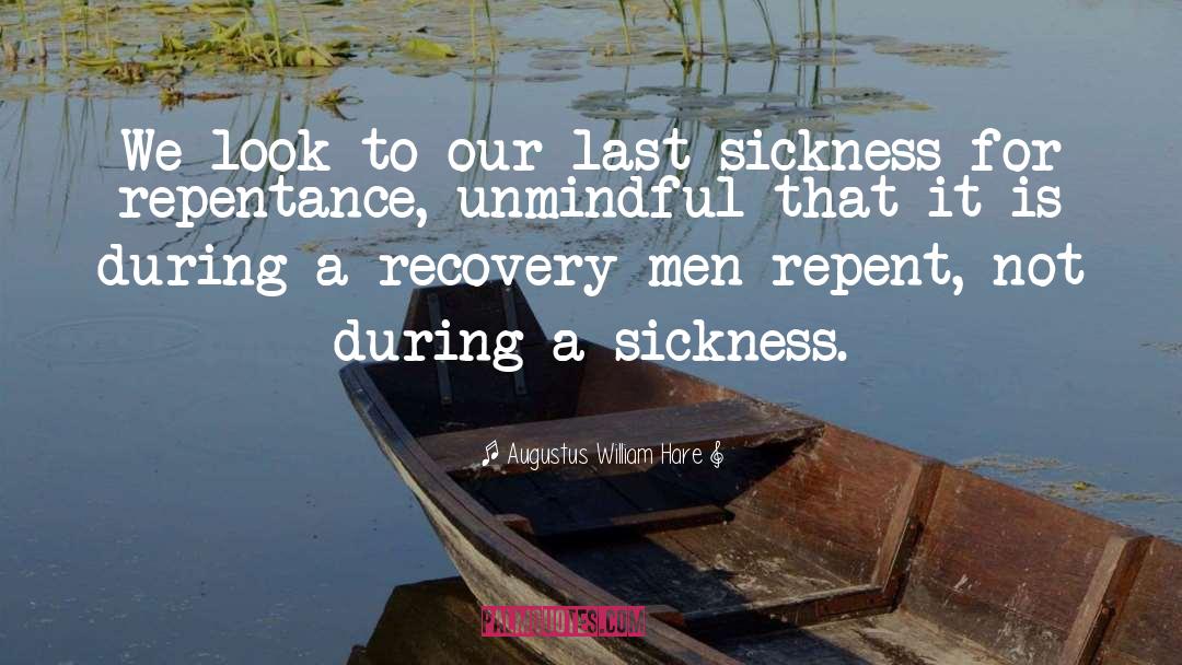 Repentance quotes by Augustus William Hare