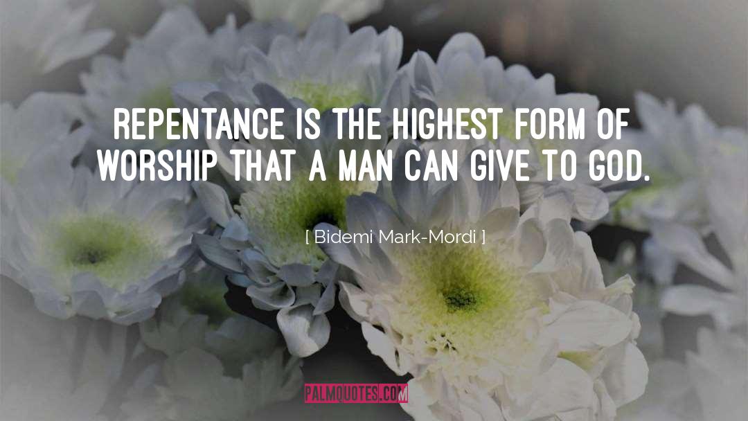 Repentance quotes by Bidemi Mark-Mordi