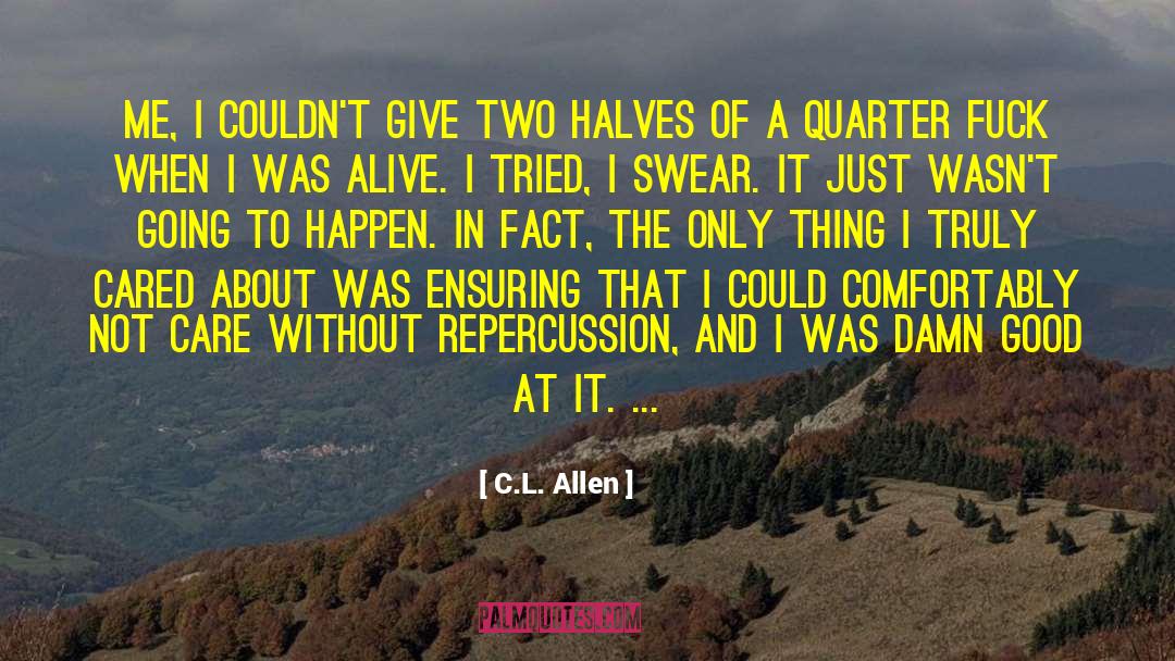 Repercussion quotes by C.L. Allen