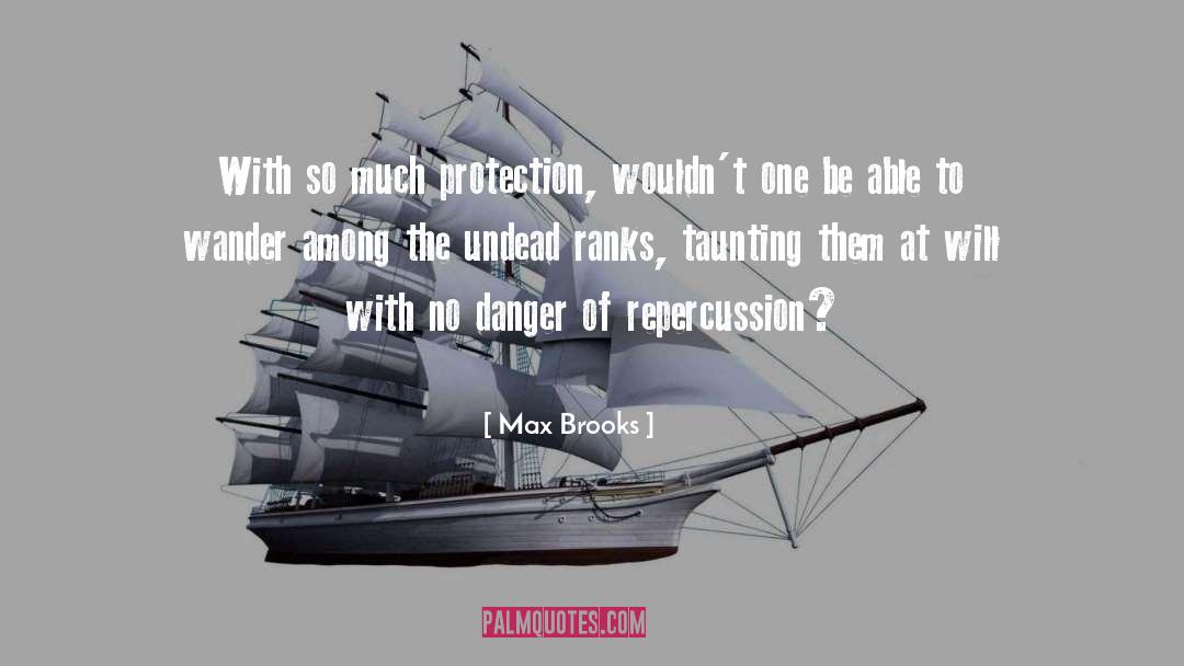 Repercussion quotes by Max Brooks