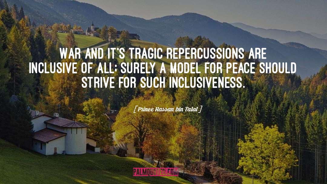 Repercussions quotes by Prince Hassan Bin Talal