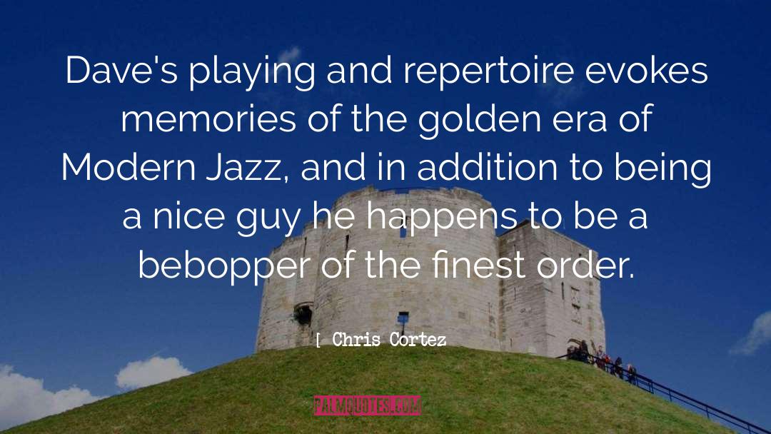 Repertoire quotes by Chris Cortez