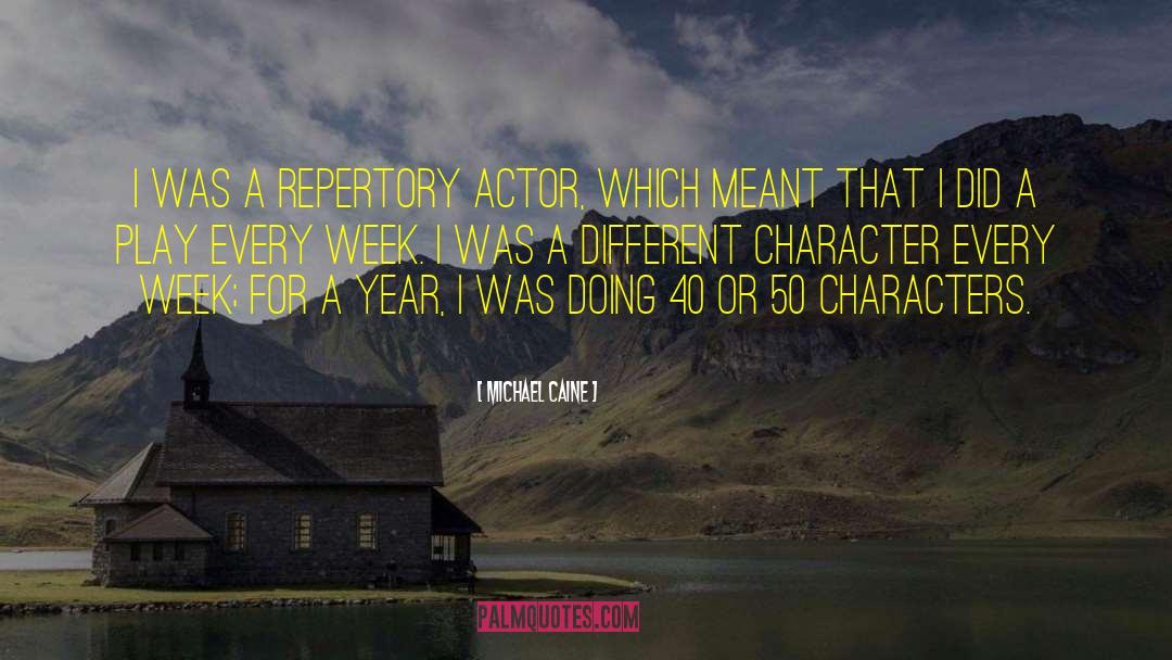 Repertory quotes by Michael Caine