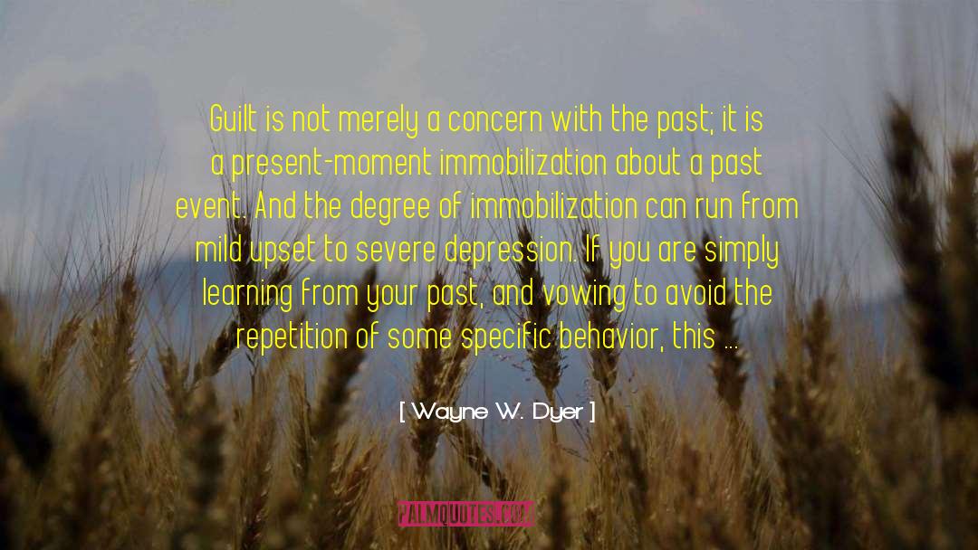 Repetition Compulsion quotes by Wayne W. Dyer