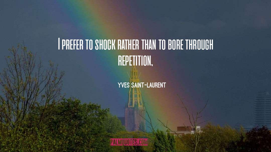 Repetition quotes by Yves Saint-Laurent