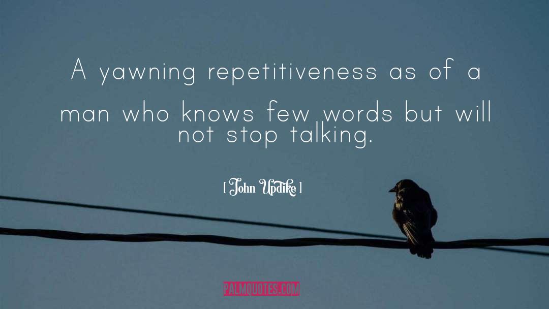 Repetitiveness quotes by John Updike