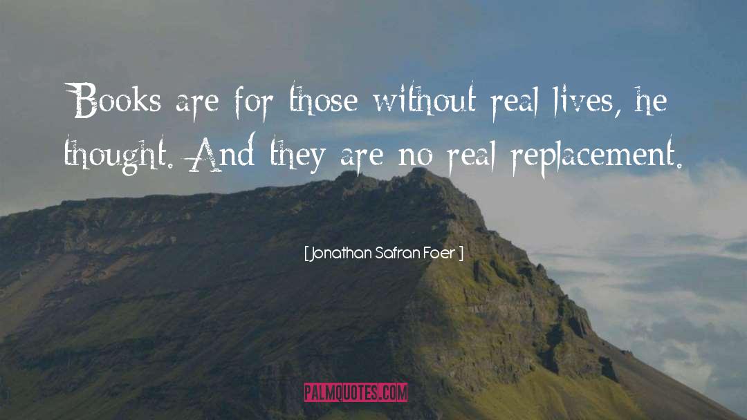 Replacements quotes by Jonathan Safran Foer