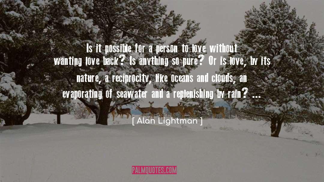 Replenishing quotes by Alan Lightman
