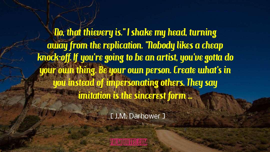 Replication quotes by J.M. Darhower
