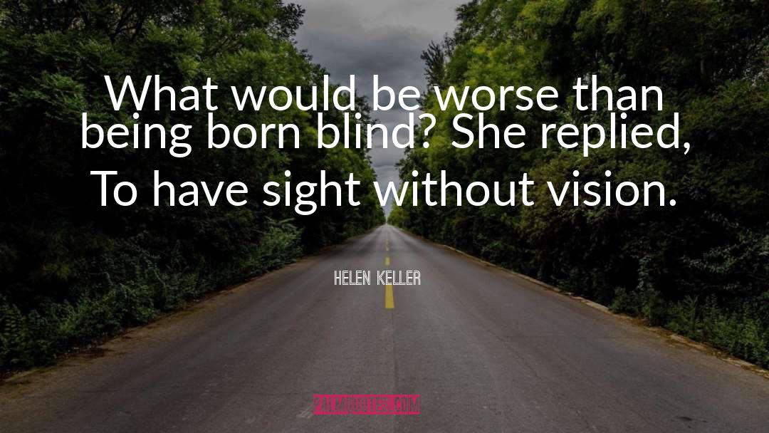 Replied quotes by Helen Keller