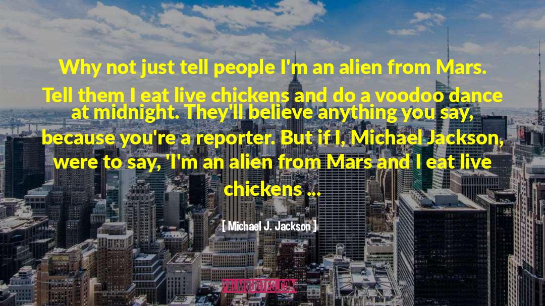 Reporter quotes by Michael J. Jackson