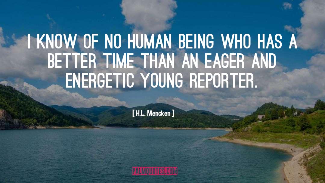 Reporter quotes by H.L. Mencken