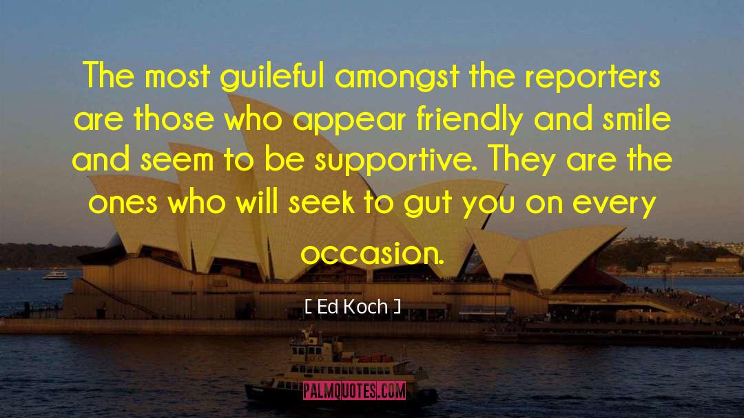 Reporters quotes by Ed Koch