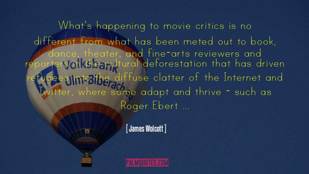 Reporters quotes by James Wolcott