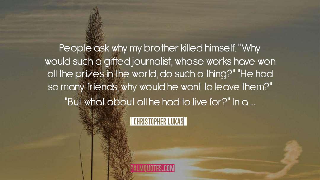 Reporters quotes by Christopher Lukas