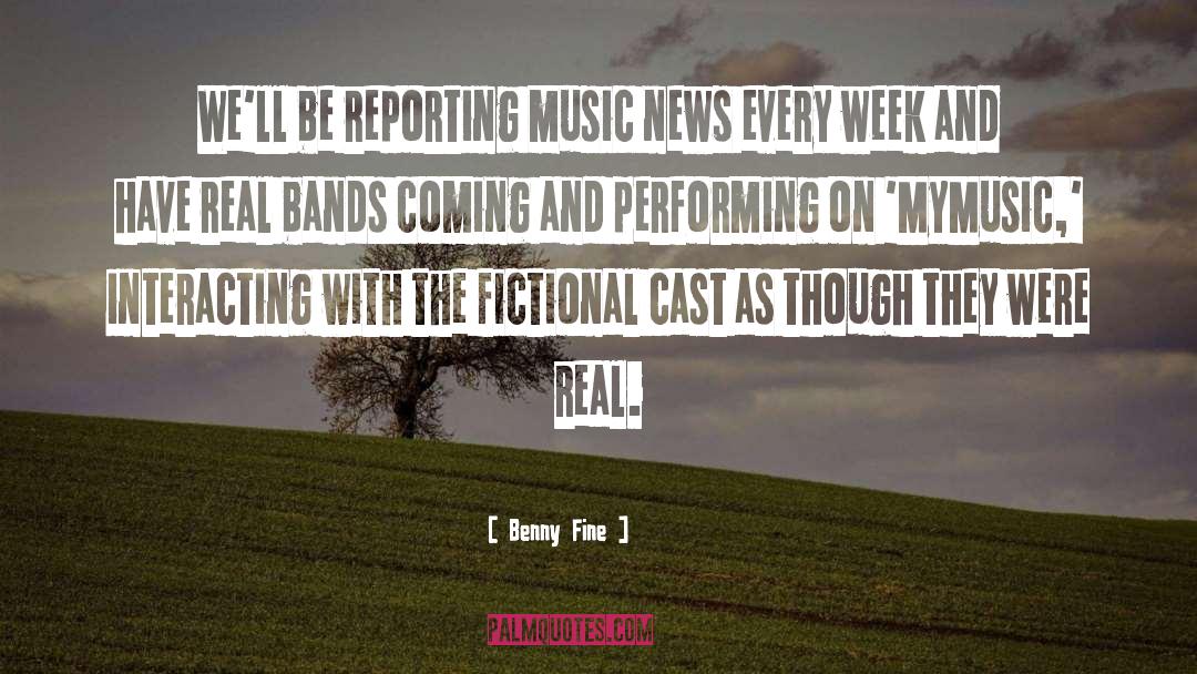 Reporting quotes by Benny Fine