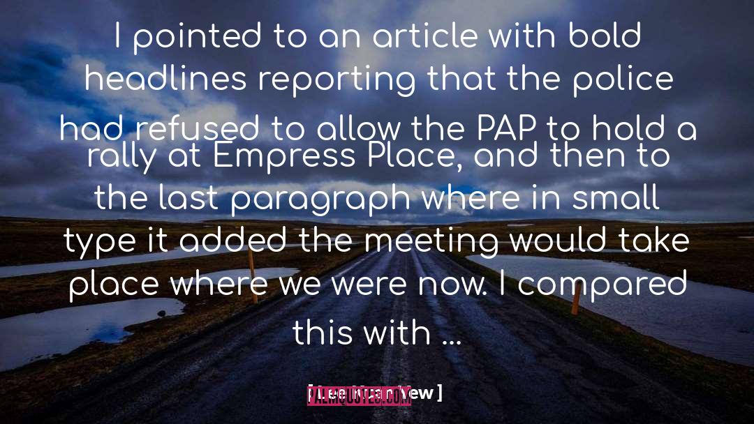 Reporting quotes by Lee Kuan Yew