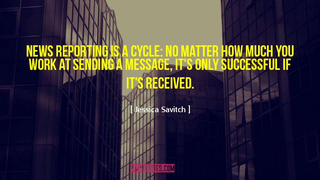 Reporting quotes by Jessica Savitch