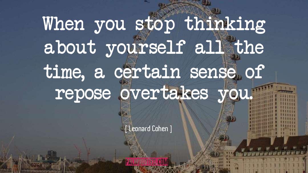 Repose quotes by Leonard Cohen