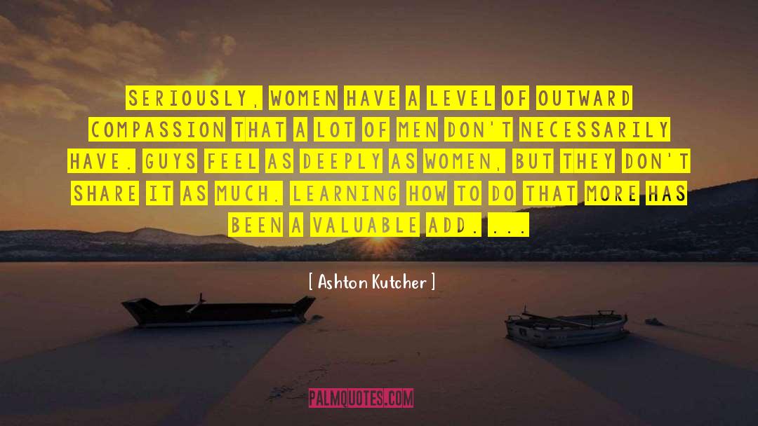Repository Of Learning quotes by Ashton Kutcher