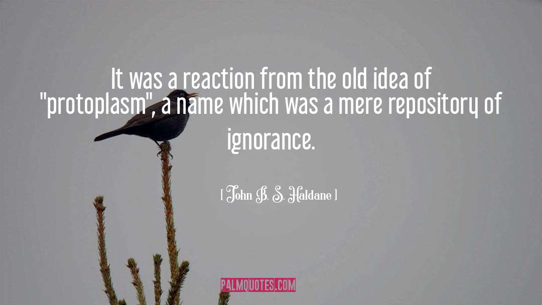 Repository quotes by John B. S. Haldane