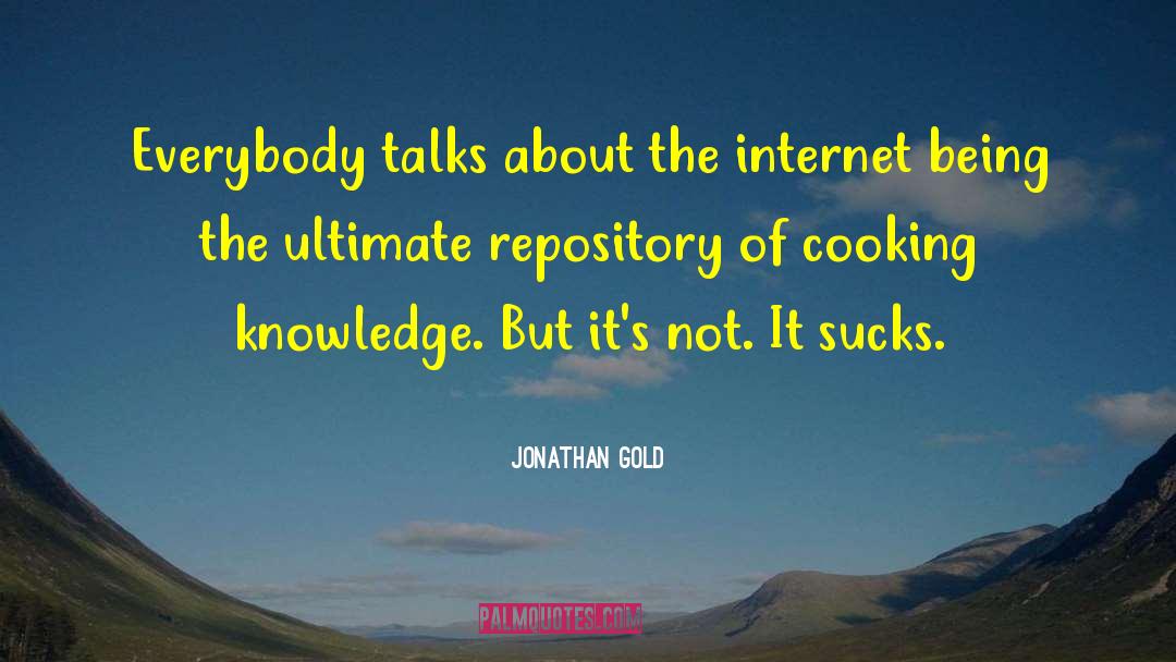 Repository quotes by Jonathan Gold