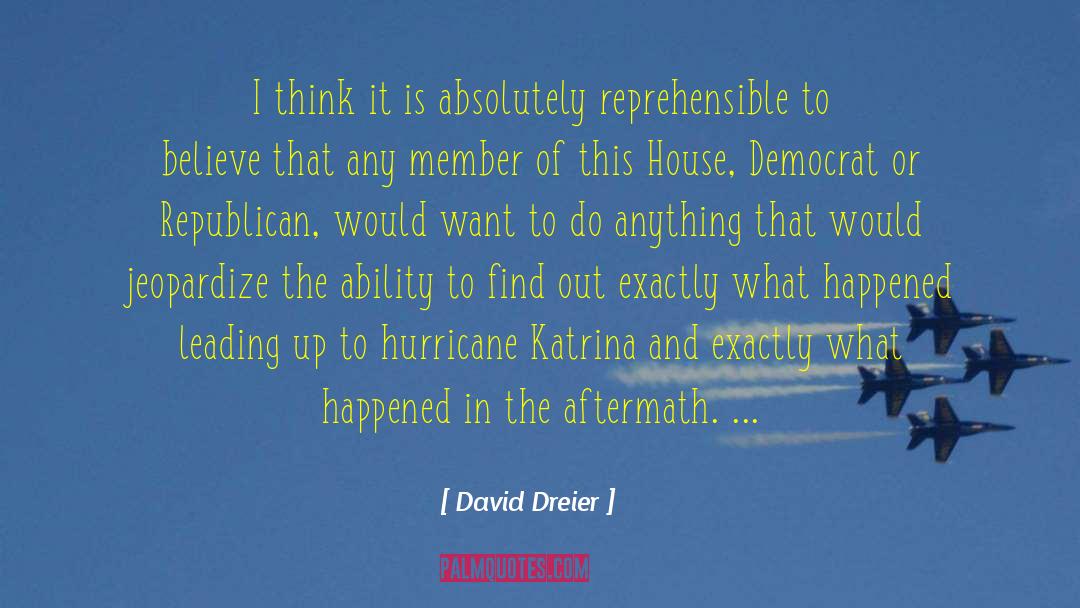 Reprehensible quotes by David Dreier