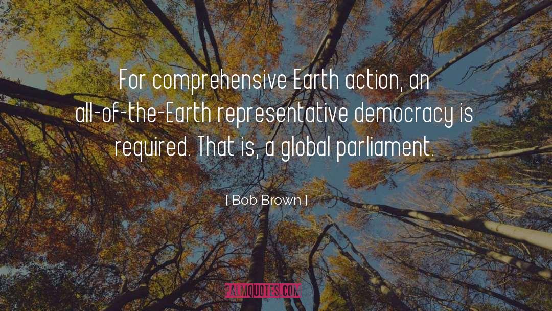 Representative Democracy quotes by Bob Brown