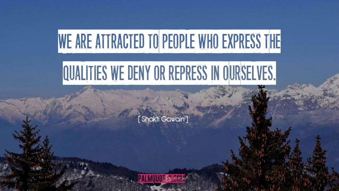 Repress quotes by Shakti Gawain