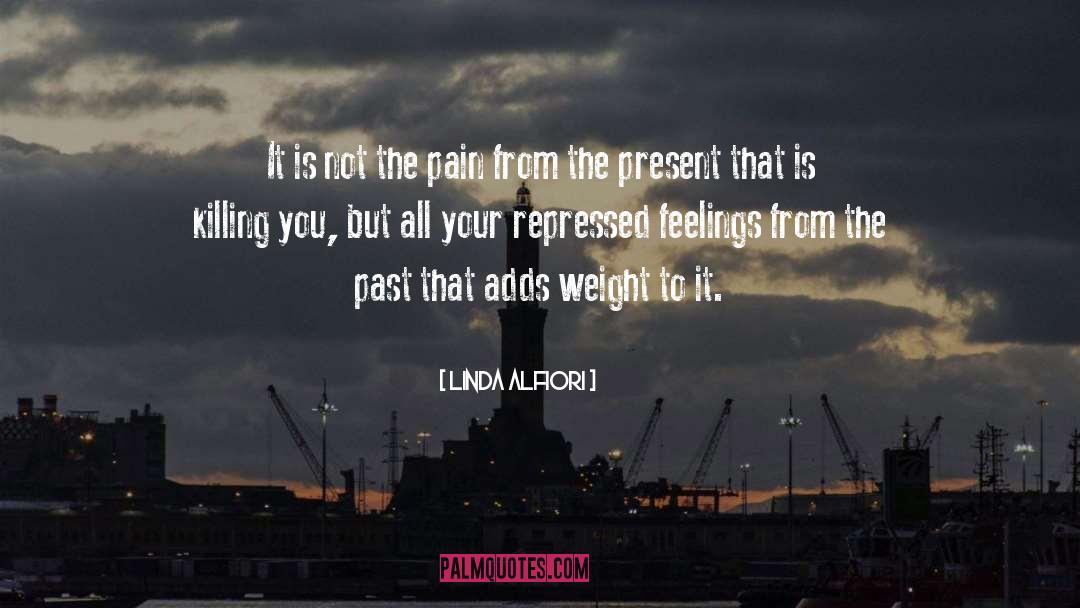 Repressed Feelings quotes by Linda Alfiori