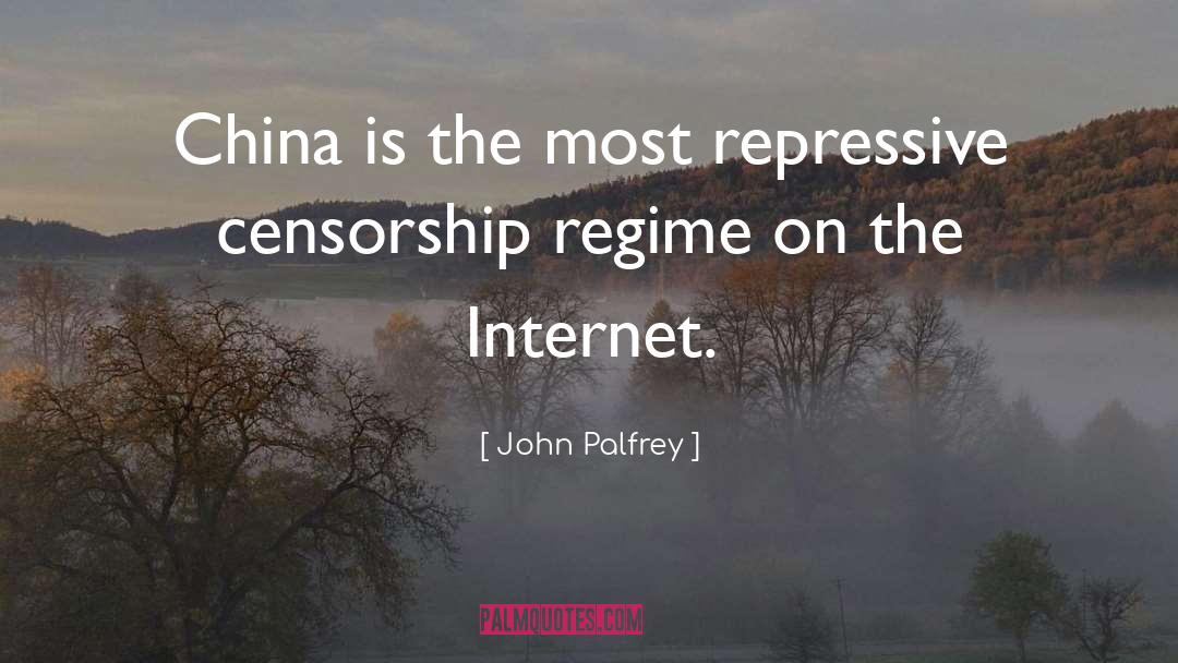Repressive quotes by John Palfrey