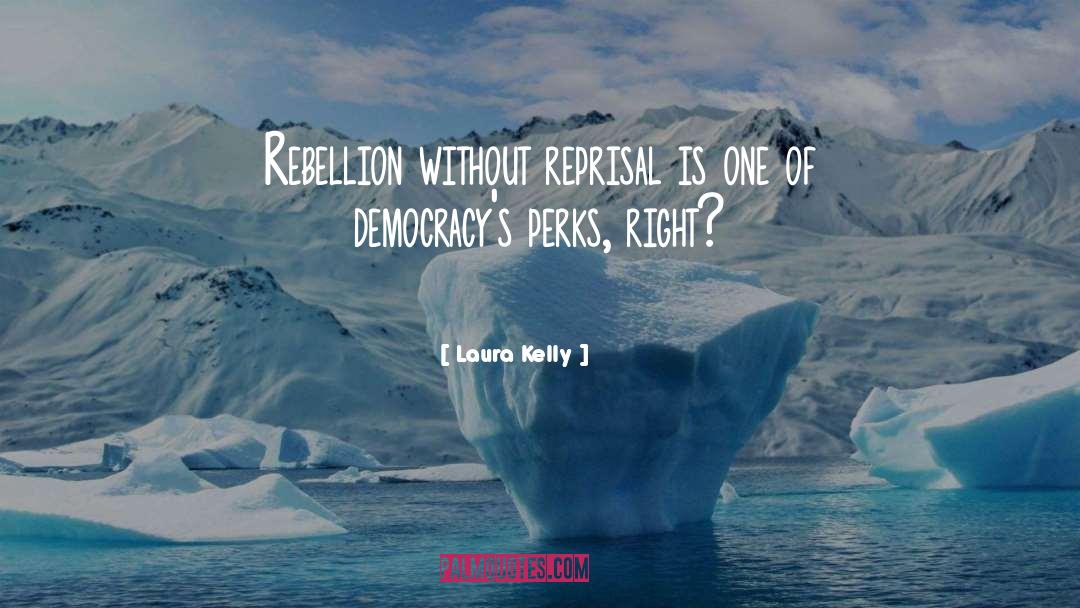 Reprisal quotes by Laura Kelly