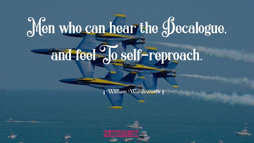 Reproach quotes by William Wordsworth