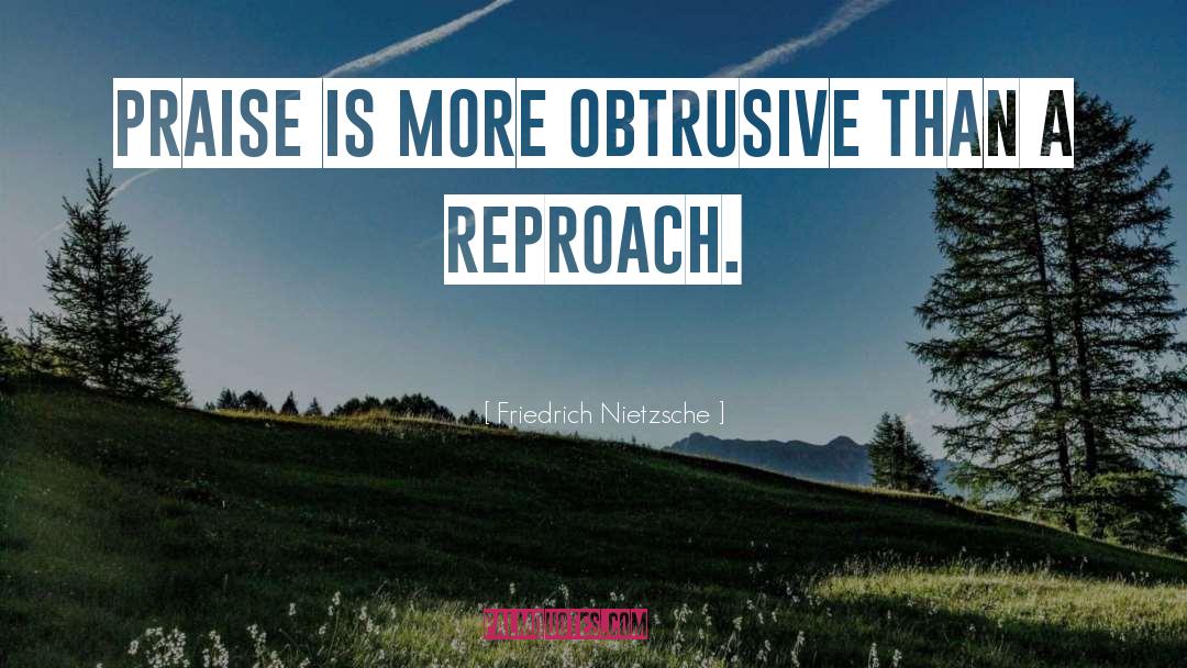 Reproach quotes by Friedrich Nietzsche