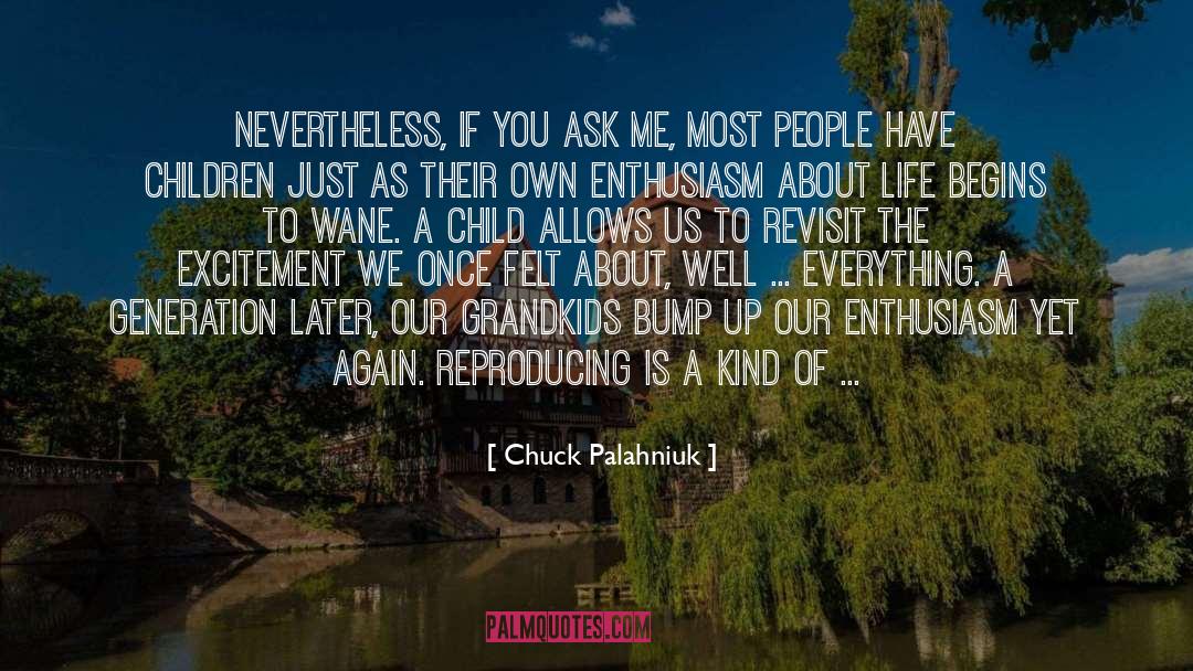 Reproduction quotes by Chuck Palahniuk